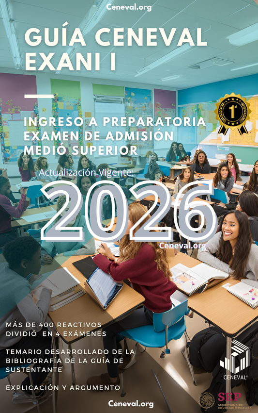 Guía Ceneval Nuevo EXANI-I 2026: Ingreso a Preparatoria