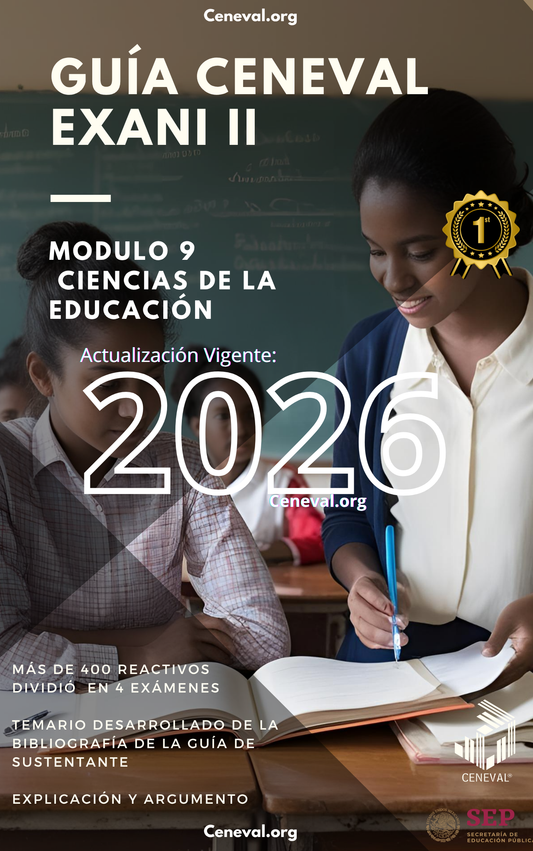 Guía Ceneval Nuevo EXANI-II 2026: Módulo 9 Ciencias de la Educación