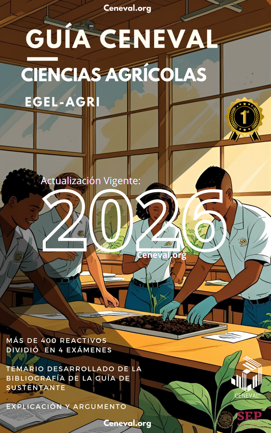Guía Ceneval EGEL Plus Ciencias Agrícolas 2026: Examen de Egreso