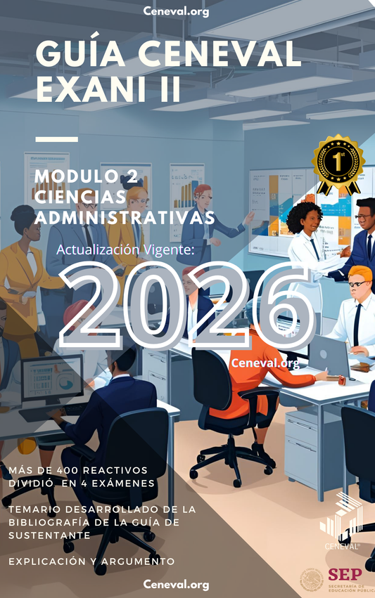 Guía Ceneval Nuevo EXANI-II 2026: Módulo 2 Ciencias Administrativas