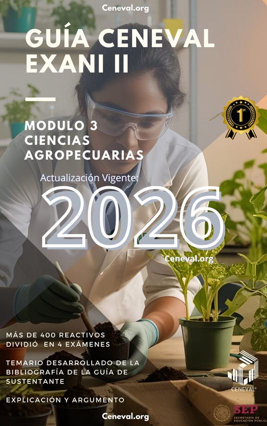 Guía Ceneval Nuevo EXANI-II 2026: Módulo 3 Ciencias Agropecuarias