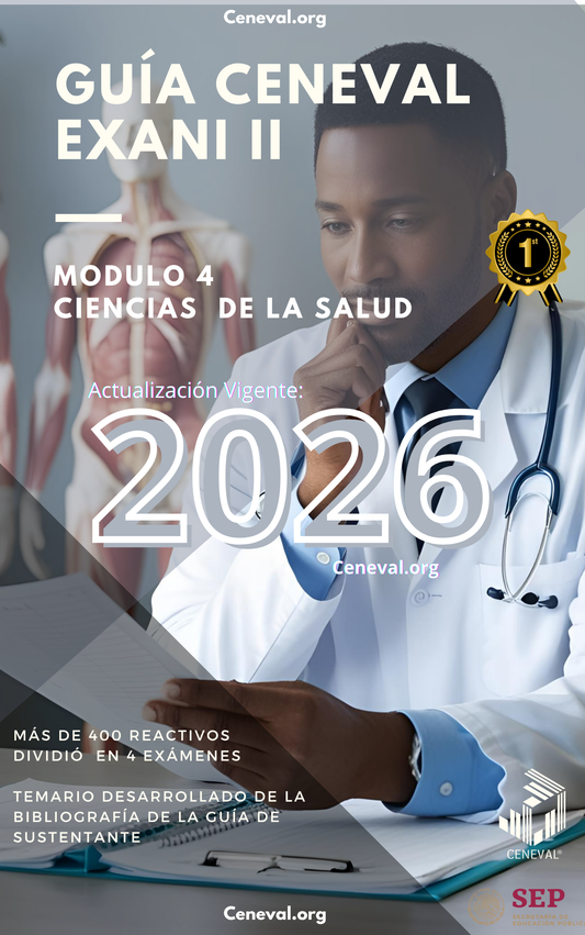 Guía Ceneval Nuevo EXANI-II 2026: Módulo 4 Ciencias de la Salud