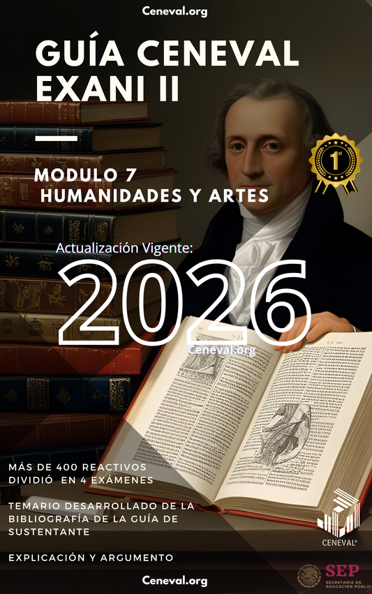 Guía Ceneval Nuevo EXANI-II 2026: Módulo 7 Humanidades y Artes